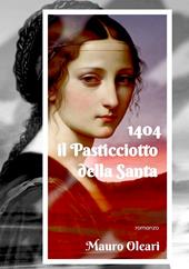 1404. Il Pasticciotto della Santa