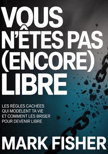Vous n'êtes pas (encore) libre - Mark Fisher - Libro StreetLib 2026 | Libraccio.it