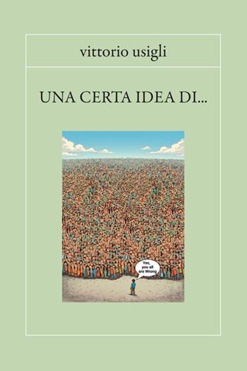 Una certa idea di... - Vittorio Usigli Mazza - Libro StreetLib 2026 | Libraccio.it