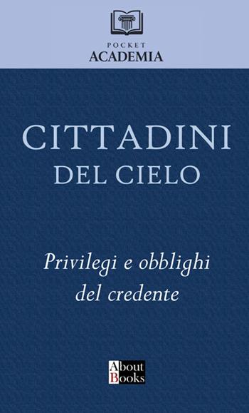 Cittadini del cielo. Privilegi e obblighi del credente - Giuseppe Guarino - Libro StreetLib 2026 | Libraccio.it