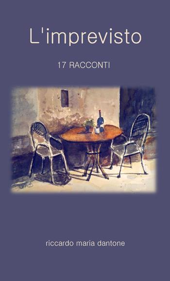 L'imprevisto - Riccardo Maria Dantone - Libro StreetLib 2026 | Libraccio.it