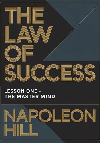 The law of success. Lesson one. The master mind - Napoleon Hill - Libro StreetLib 2026 | Libraccio.it