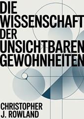 Die wissenschaft der unsichtbaren gewohnheiten