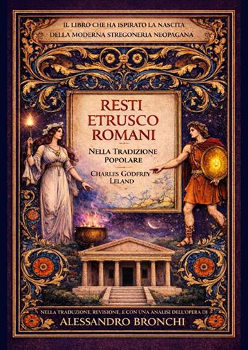 Resti estrusco romani nella tradizione popolare - Charles Godfrey Leland - Libro StreetLib 2026 | Libraccio.it