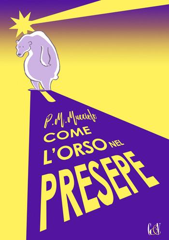 Come l'orso nel presepe - P. M. Mucciolo - Libro StreetLib 2026 | Libraccio.it