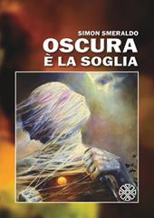 Oscura è la soglia