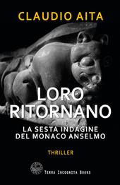 Loro ritornano. La sesta indagine del monaco Anselmo