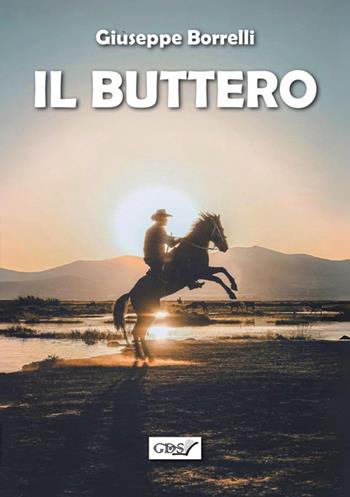 Il buttero - Giuseppe Borrelli - Libro StreetLib 2026 | Libraccio.it