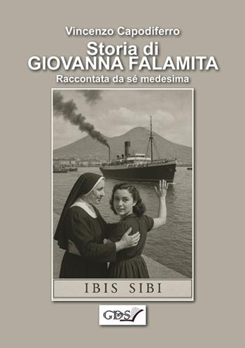 Storia di Giovanna Falamita. Raccontata da sé medesima - Vincenzo Capodiferro - Libro StreetLib 2026 | Libraccio.it