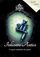 Inkiostro antico. Il segno indelebile dei popoli