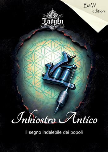 Inkiostro antico. Il segno indelebile dei popoli - Lucia Vanacore - Libro StreetLib 2026 | Libraccio.it