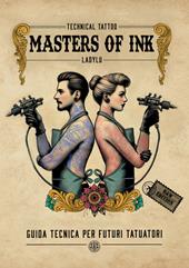 Masters of Ink. Guida tecnica per futuri tatuatori