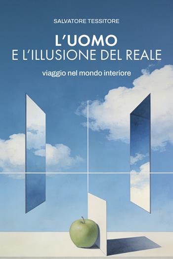 L'uomo e l'illusione del reale. Viaggio nel mondo interiore - Salvatore Tessitore - Libro StreetLib 2026 | Libraccio.it