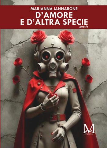 D'amore e d'altra specie - Marianna Iannarone - Libro StreetLib 2026 | Libraccio.it