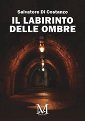 Il labirinto delle ombre