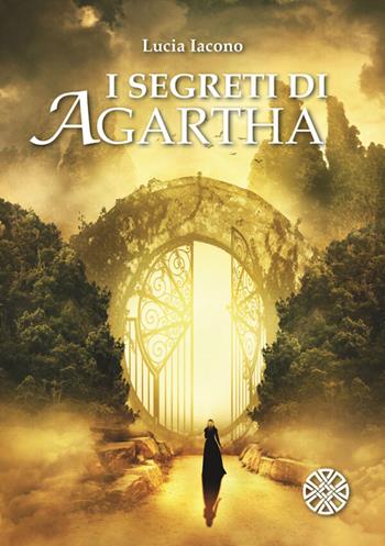 I segreti di Agartha - Lucia Iacono - Libro StreetLib 2026 | Libraccio.it