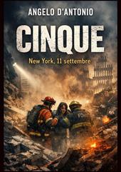 Cinque. New York, 11 settembre