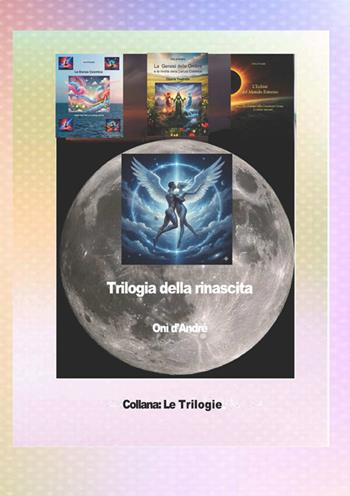 Trilogia della rinascita - Onì d'André - Libro StreetLib 2026, Frutto del pensiero | Libraccio.it