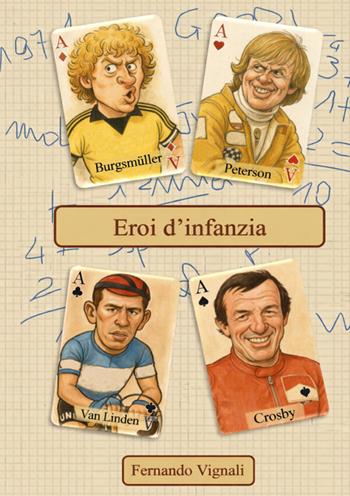 Eroi d'infanzia - Fernando Vignali - Libro StreetLib 2026 | Libraccio.it