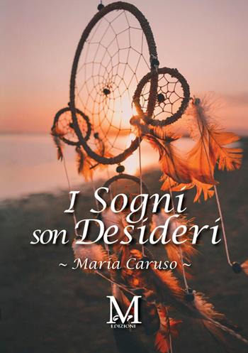 I sogni son desideri - Maria Caruso - Libro StreetLib 2026 | Libraccio.it