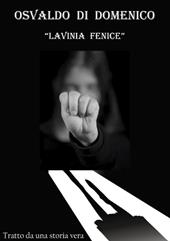 Lavinia Fenice. I giorni della rinascita