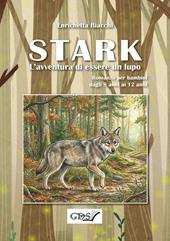 Stark. L'avventura di essere un lupo