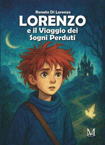 Lorenzo e il viaggio dei sogni perduti - Renato Di Lorenzo - Libro StreetLib 2026 | Libraccio.it