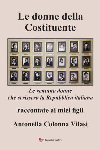 Le donne della Costituente. Le ventuno donne che scrissero la Repubblica italiana raccontate ai miei figli - Antonella Colonna Vilasi - Libro StreetLib 2026 | Libraccio.it