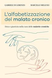 L'alfabetizzazione del malato cronico. Etica e giustizia nella cura delle malattie croniche