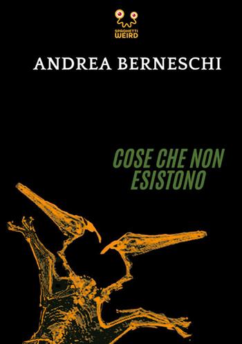 Cose che non esistono - Andrea Berneschi - Libro StreetLib 2026 | Libraccio.it