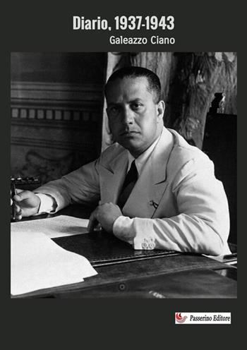 Diario 1937-1943. Nuova ediz. - Galeazzo Ciano - Libro StreetLib 2026 | Libraccio.it