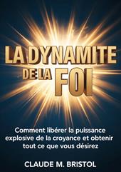 La dynamite de la foi