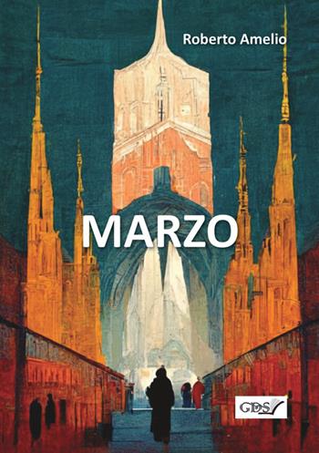 Marzo - Roberto Amelio - Libro StreetLib 2026 | Libraccio.it