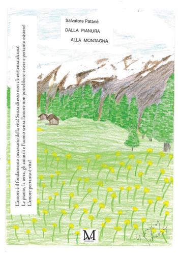 Dalla pianura alla montagna - Salvatore Patané - Libro StreetLib 2026 | Libraccio.it