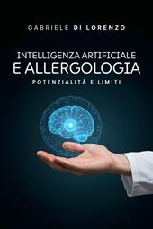 Intelligenza artificiale e allergologia. Potenzialità e limiti