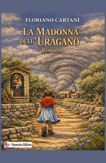 La madonna dell'uragano - Floriano Cartanì - Libro StreetLib 2026 | Libraccio.it