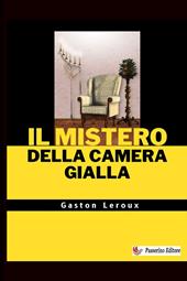 Il mistero della camera gialla. Nuova ediz.
