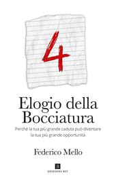 Elogio della bocciatura. Perché la tua più grande caduta può diventare la tua più grande opportunità