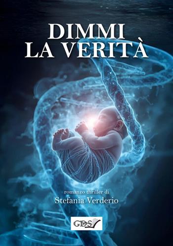 Dimmi la verità - Stefania Verderio - Libro StreetLib 2026 | Libraccio.it