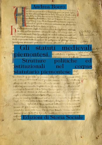 Gli statuti medievali piemontesi. Strutture politiche ed istituzionali nel corpus statutario piemontese - Andrea Boero - Libro StreetLib 2026 | Libraccio.it