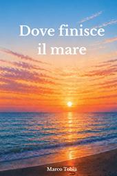 Dove finisce il mare