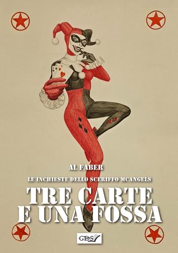 Le inchieste dello sceriffo McAngels. Tre carte e una fossa - Al Faber - Libro StreetLib 2026 | Libraccio.it
