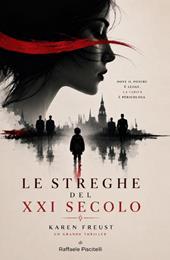 Le streghe del XXI secolo. Karen Freust