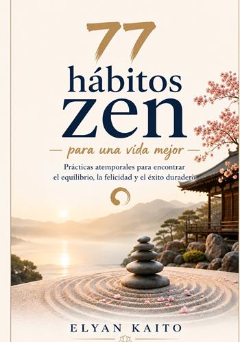 77 hábitos zen para una vida mejor - Elyan Kaito - Libro StreetLib 2026 | Libraccio.it