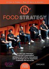 Food Strategy. Un libro per ristoratori scritto da 5 imprenditori ed esperti del settore ristorazione con le strategie per far impennare il fatturato del tuo locale