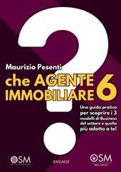 Che agente immobiliare 6? Una guida pratica per scoprire i 3 modelli di business del settore e quello più adatto a te