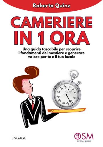 Cameriere in 1 ora. Una guida tascabile per scoprire i fondamenti del mestiere e generare valore per te e per il tuo locale - Roberta Quinz - Libro StreetLib 2026 | Libraccio.it