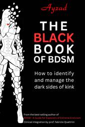 The Black Book of BDSM. How to identify and manage the dark sides of kink