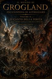 Il canto della ferita. Il buio, i khor-valen e la fine della prima era