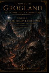 L'era dei ciclopi e delle ombre. Ascesa e caduta della seconda era